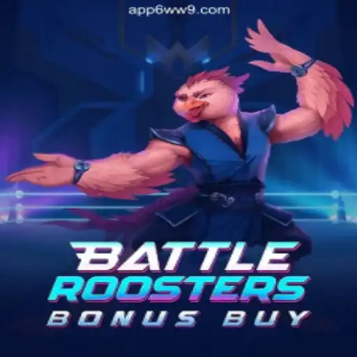 BattleRoostersBonusBuy: A Dynamic Gaming Experience on 6WW9.COM