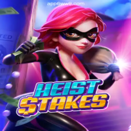 Exploring the Thrilling World of HeistStakes