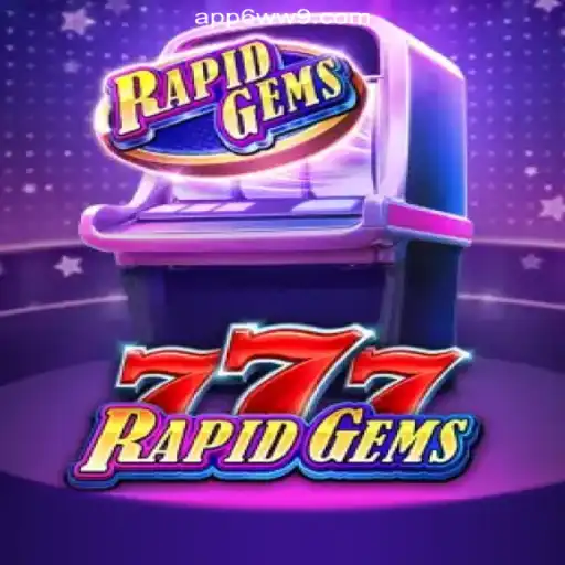Discover the Thrills of RapidGems777: A Top Choice on the 6WW9.COM Platform